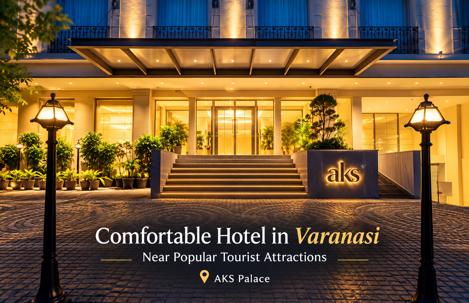 Comfortable Hotel in Varanasi Near Popular Tourist Attractions | AKS Palace